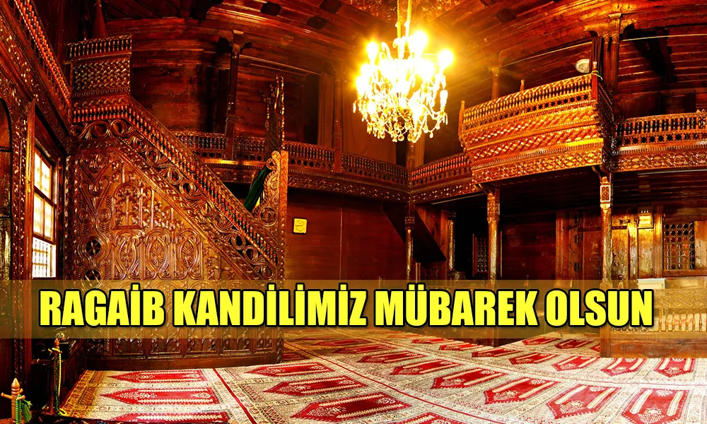 Regaib Kandilimiz Mübarek Olsun