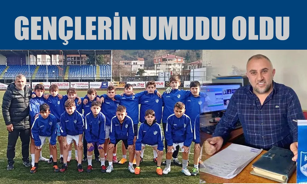 GENÇLERİN UMUDU OLDU!