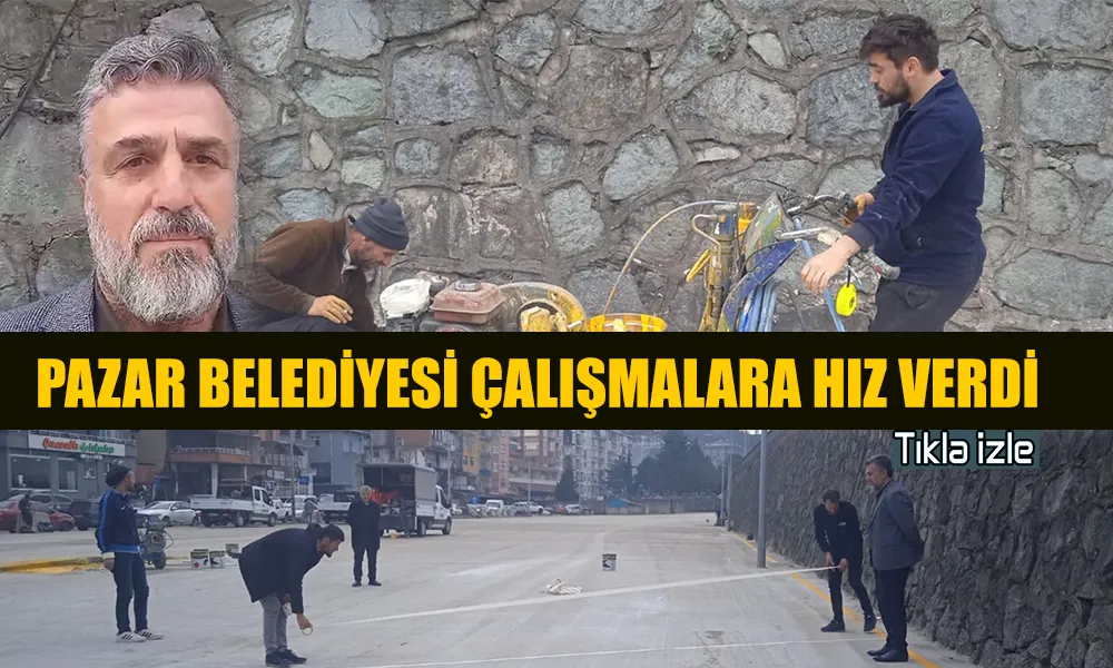 Pazar Belediyesi Çalışmalara Hız Verdi