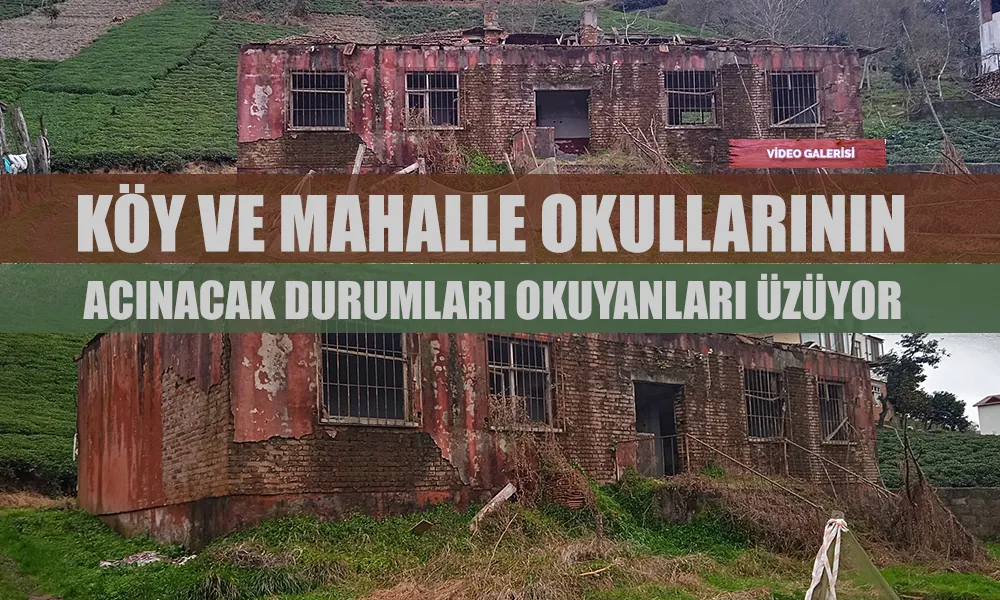 Köy ve Mahalle okullarının hali içler acısı 