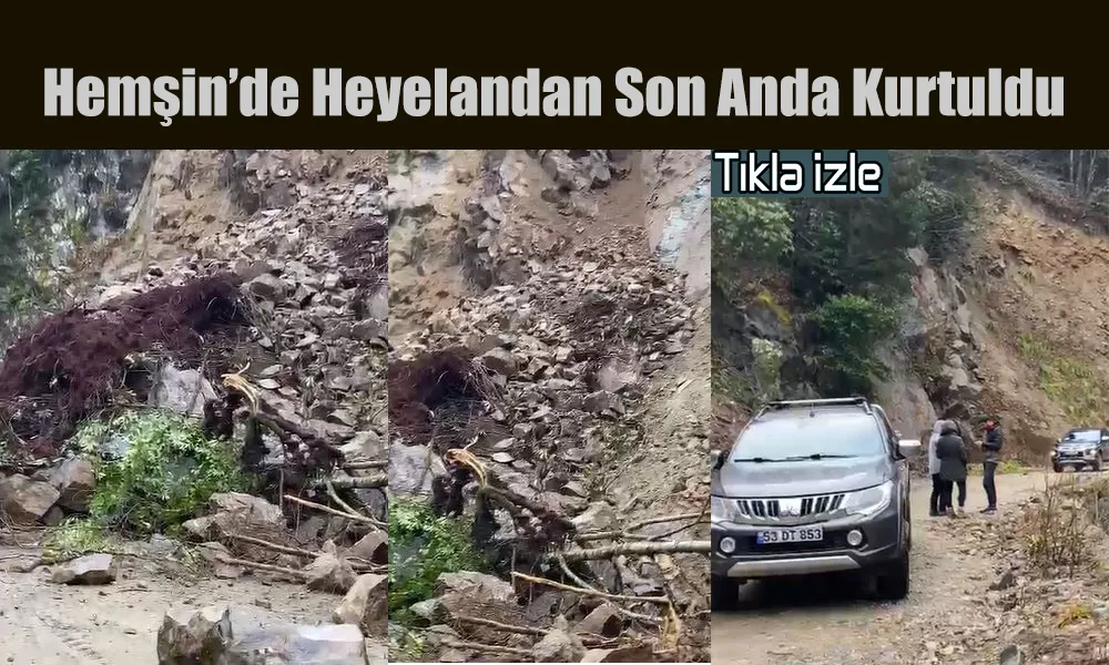 Rize’de heyelandan son anda kurtuldu