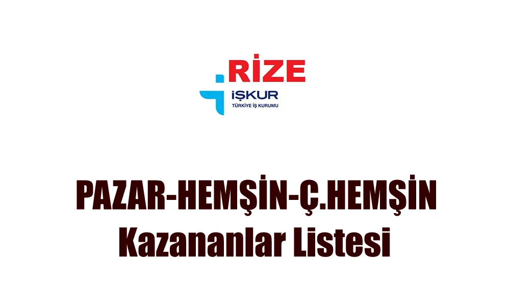 Pazar,Hemşin ve Çamlıhemşin