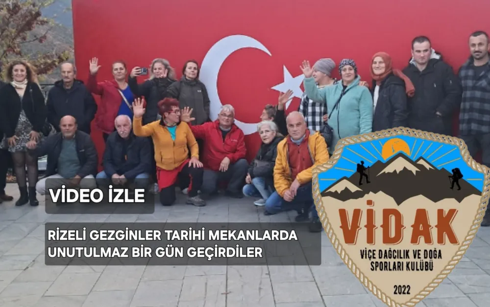 Rizeli Gezginler tarihi mekânları ziyaret ettiler 