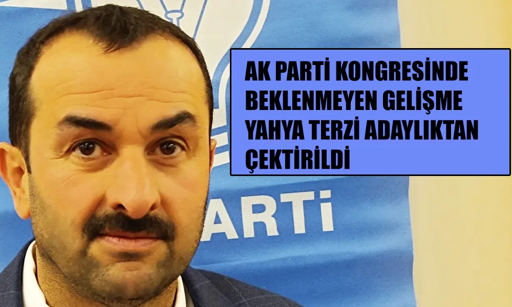 Pazar AK Parti İlçe Kongresinde Beklenmeyen Gelişme 