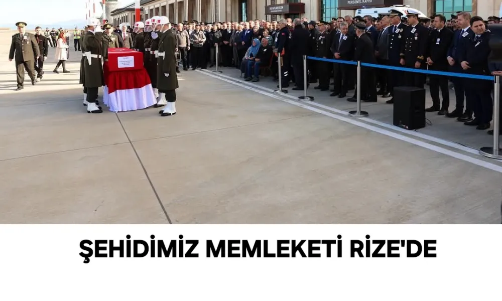 Şehidimiz Memleketi Rize’de