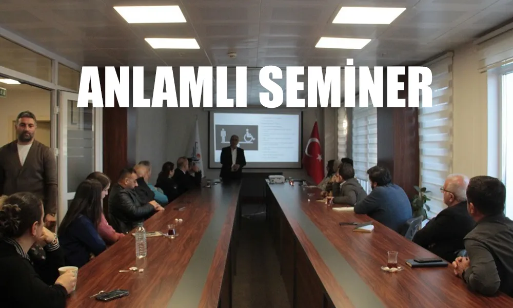 ANLAMLI BİR SEMİNER