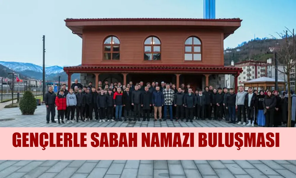 Güneysu’da “Gençlerle Sabah Namazında Buluşuyoruz” Programı