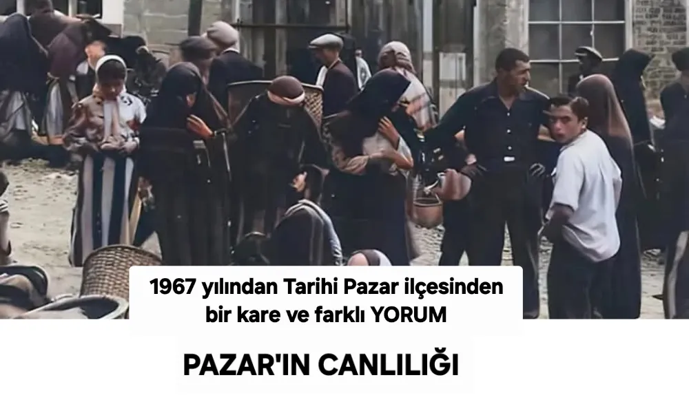 Tarihi Pazar İlçemiz O dönemler çok hareketliydi