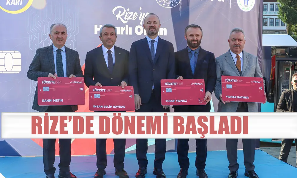 Rize’de Türkiye Kart ile Ulaşım Dönemi Başladı