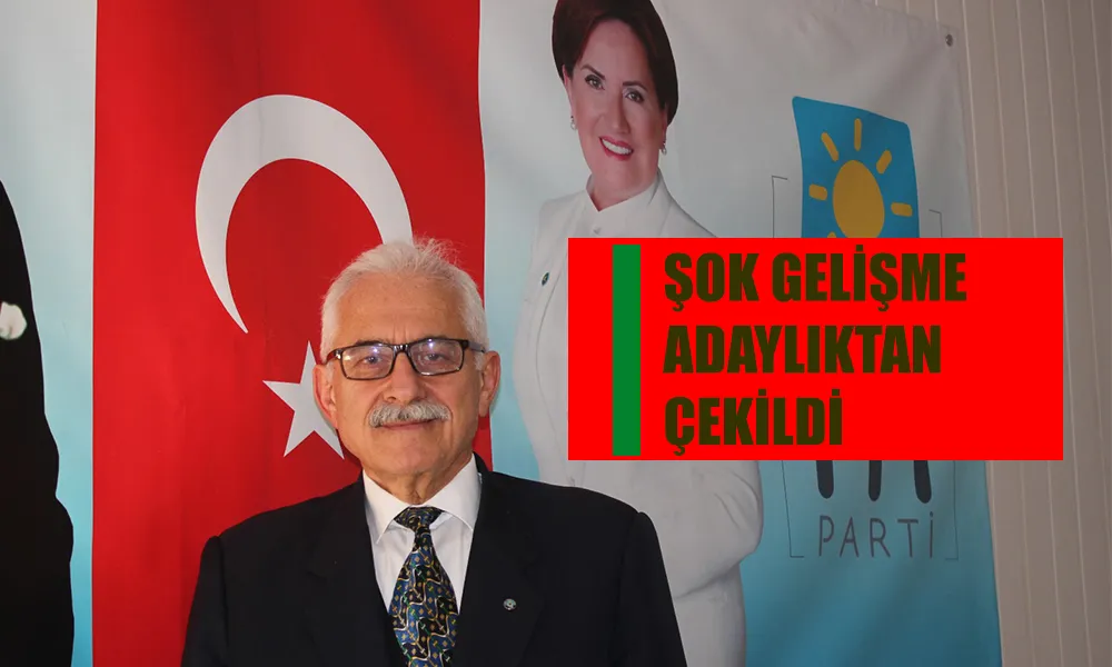 İYİ Parti Pazar Belediye Başkan Adayı adaylıktan çekildi!