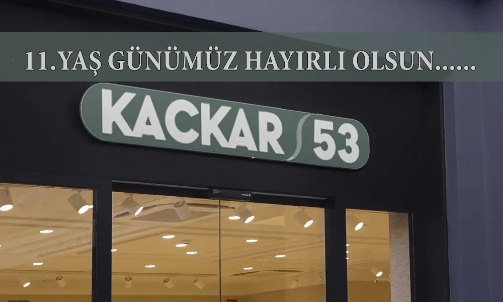 Kaçkar53 olarak 11.Seneye girdik