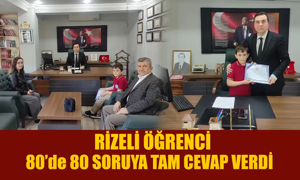 RİZELİ ÖĞRENCİ 80 SORUNUN TAMAMINI DOĞRU YANITLADI