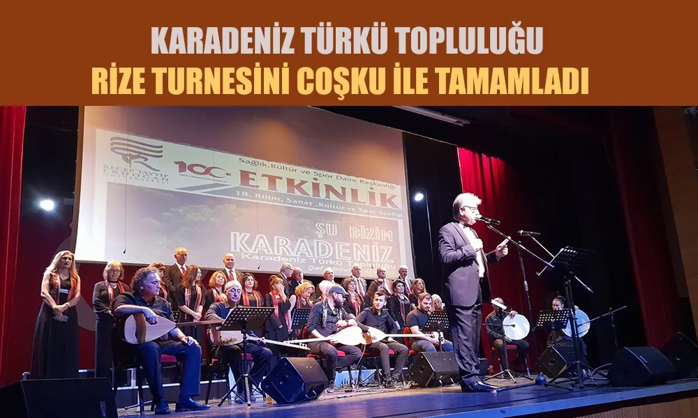 Karadeniz Türkü Topluluğunun Rize Turnesi Tamamlandı