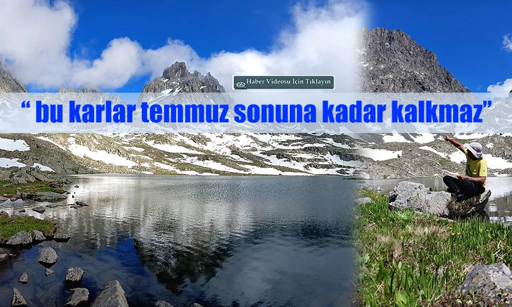 Bu Kar, temmuz sonuna kadar çıkmaz