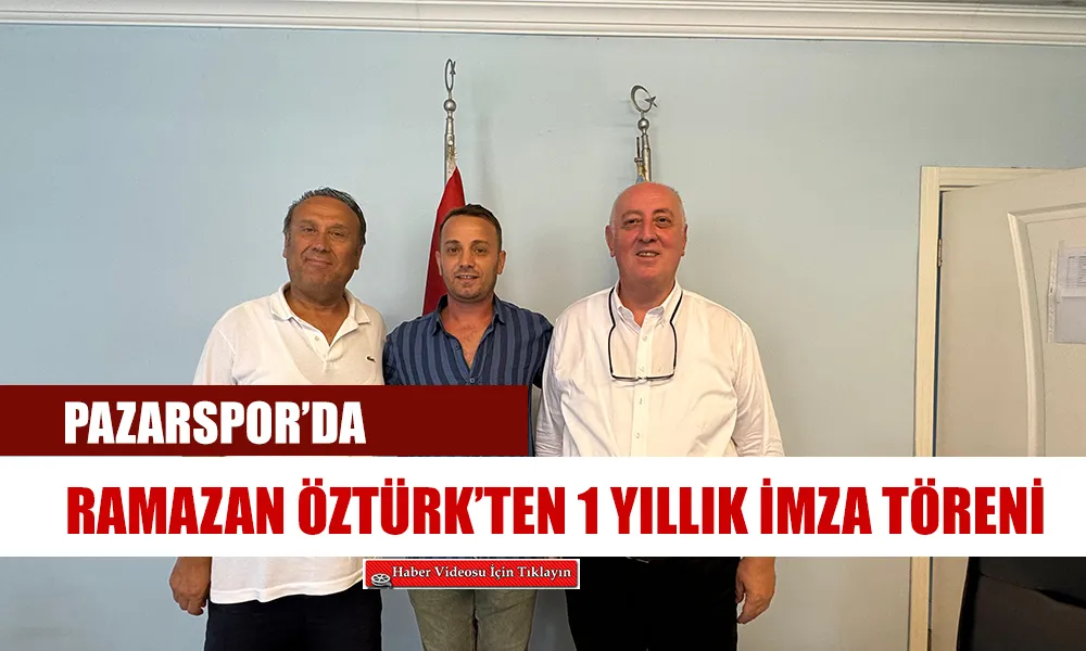 Ramazan Öztürk, 1 yıllık sözleşme imzaladı