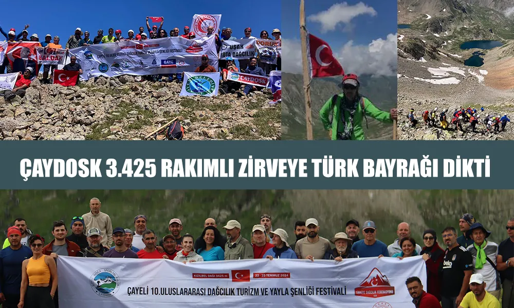 ÇAYDOSK ZİRVEYE TÜRK BAYRAĞI ÇEKTİ