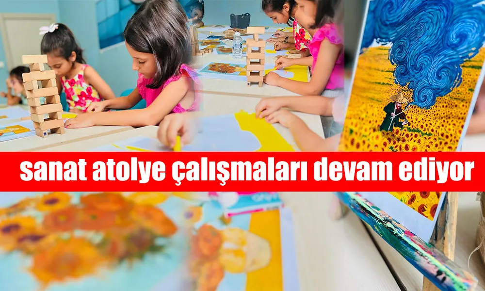 SANAT ATÖLYESİ DERSLERİ DEVAM EDİYOR