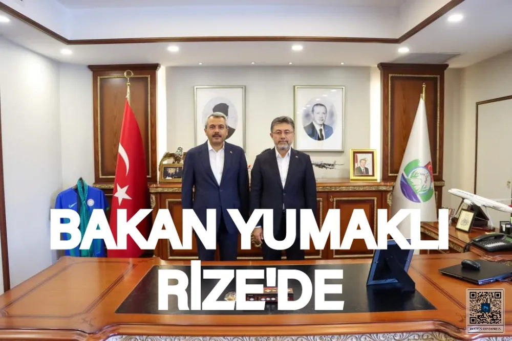 Bakan Yumaklı Rize