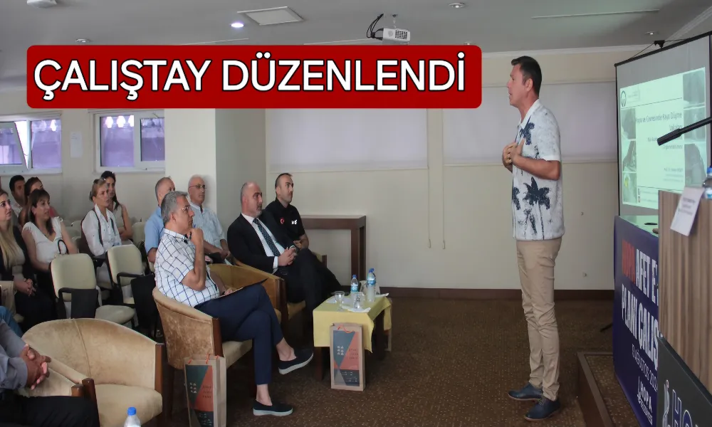 HOPA’DA “AFETLERE KARŞI DİRENÇLİ KENTLER” ÇALIŞTAYI DÜZENLENDİ