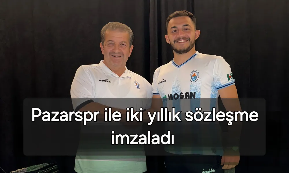 Pazarspor ile iki yıllık anlaşmaya vardı 