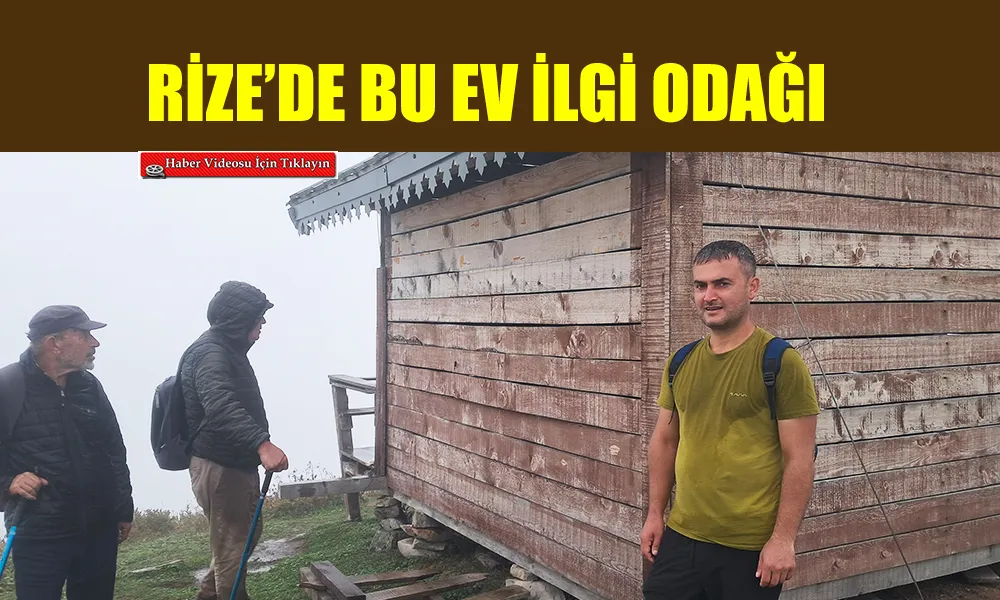 Rize’nin Huser Yaylası’ndaki Kapısız Ev Ziyaretçileri Şaşırtıyor