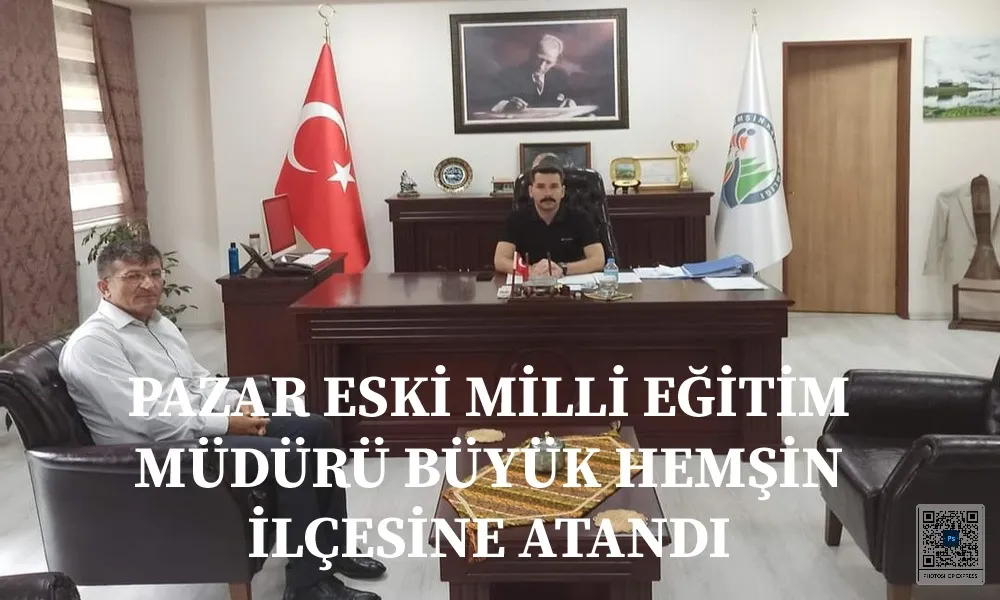 Nimet Büyük, Hemşin İlçe Milli Eğitim Müdürü Olarak Göreve Başladı