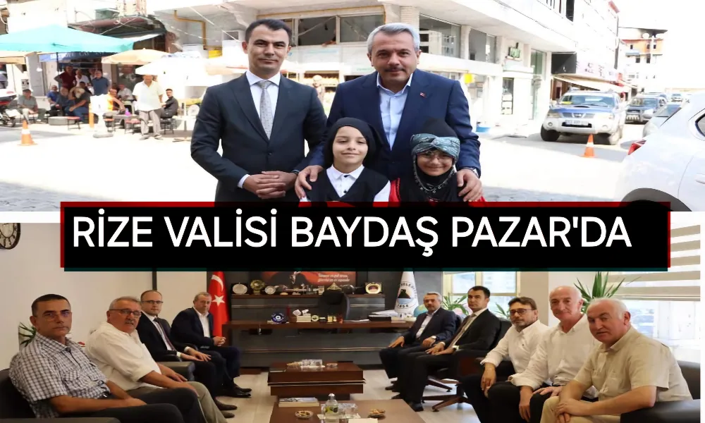 Rize Valisi Baydaş, Pazar İlçesini Ziyaret Etti