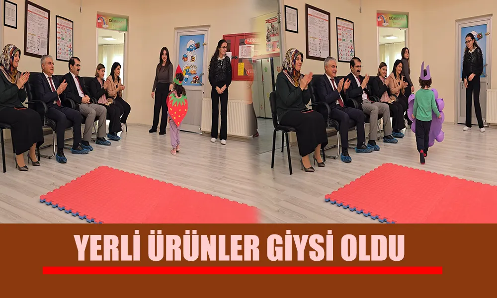 YERLİ ÜRÜNLER GİYSİ OLDU