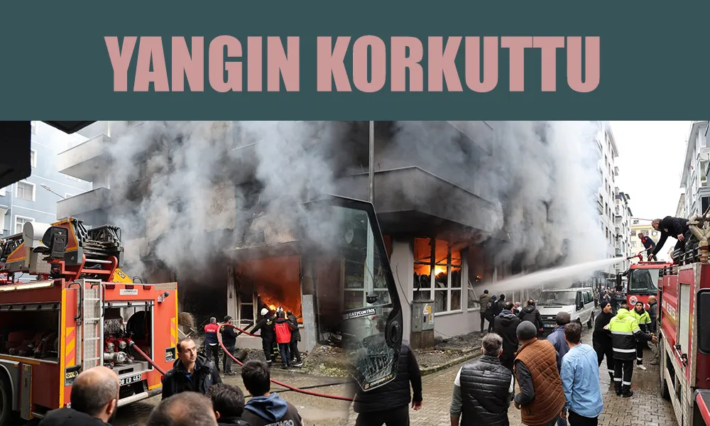 YANGIN’DA KORKULU ANLAR YAŞANDI