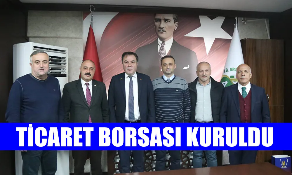 TİCARET BORSASI KURULDU