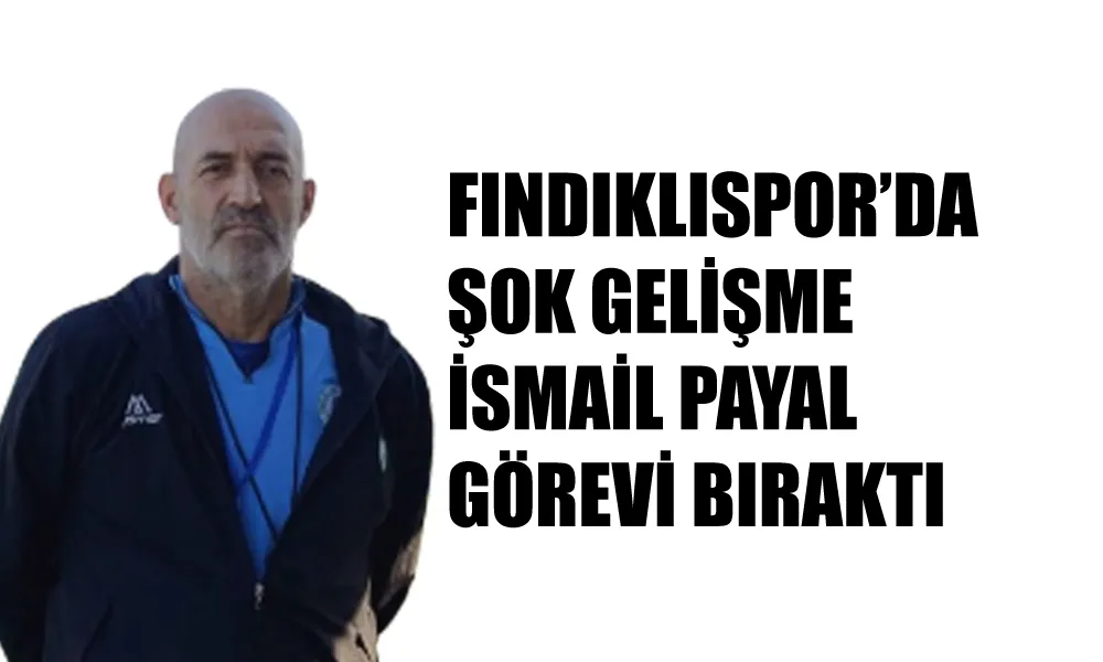 1974 Fındıklıspor Teknik Direktörü İsmail Payal Görevini Bıraktı