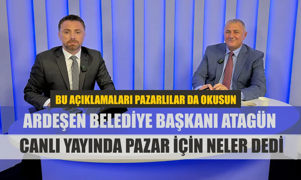 Başkan Atagün’den AK Parti’ye Ardeşen Eleştirisi: “Geçmiş Yıllarda Ardeşen Merkezi Hükümetten Destek Alamamış”