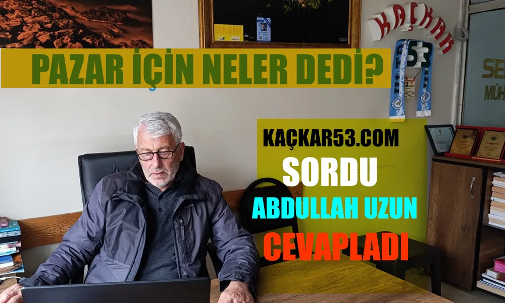 Abdullah Uzun’dan Duygusal “Pazar Yazısı”