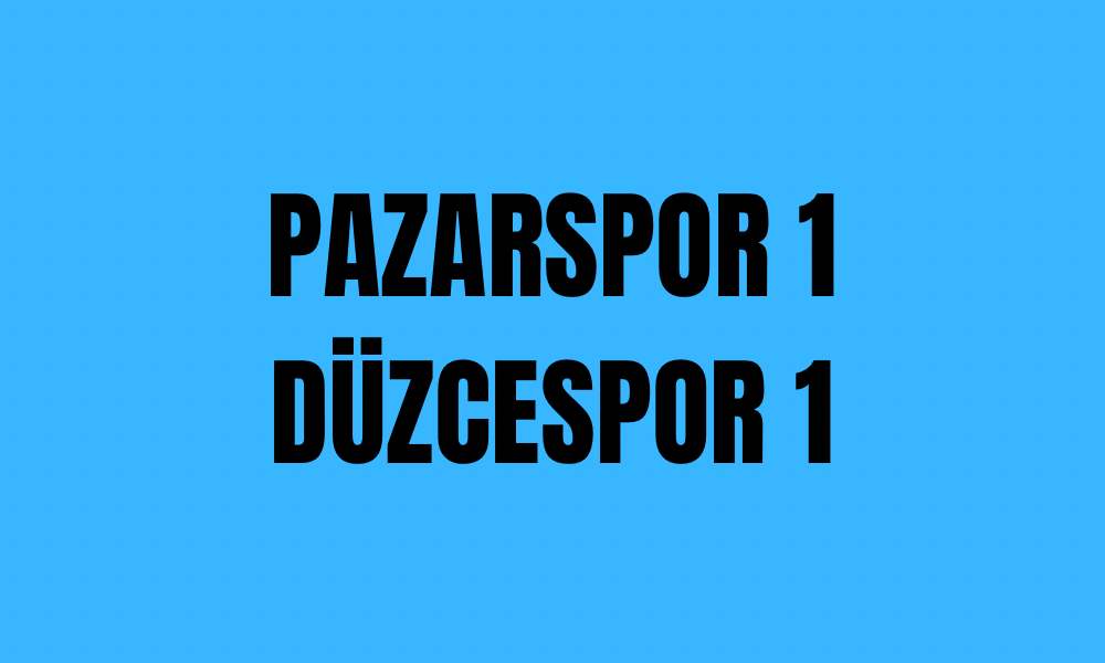 Pazarspor 1  Düzcespor 1