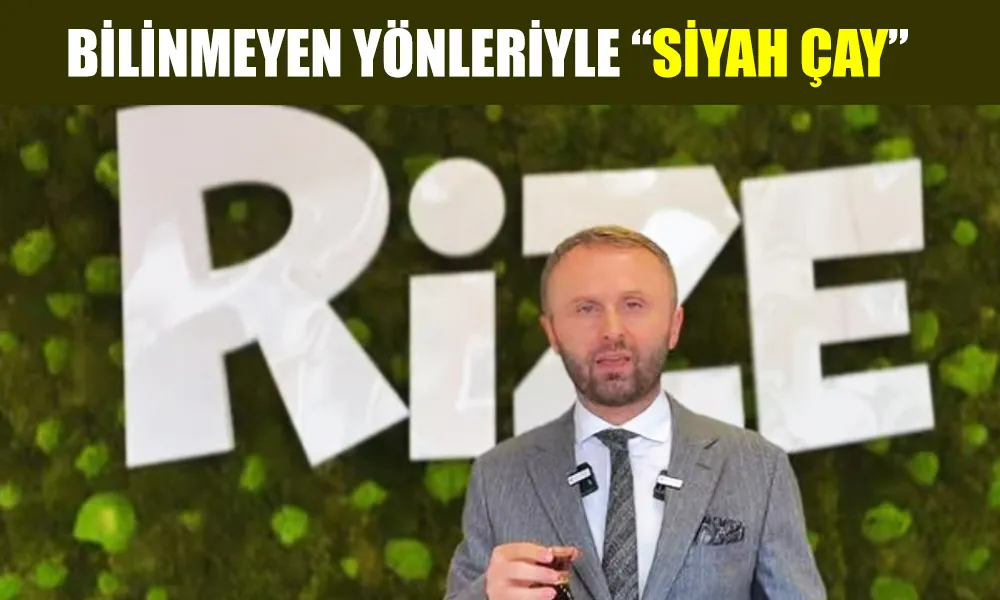Recep Tayyip Erdoğan Üniversitesi: Türk Çay Sektörüne Bilimsel Katkılar ve Sağlığa Yönelik Araştırmalar