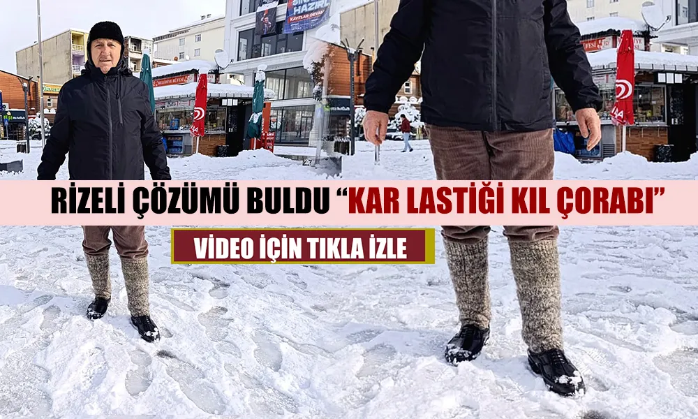 Rizeli Vatandaştan Kışa Karşı Farklı Çözüm: Kar Lastiği ve Kıl Çorabı
