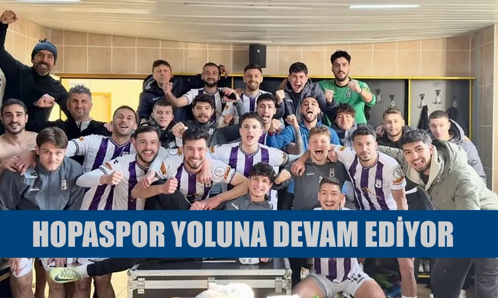 HOPASPOR YOLUNA DEVAM EDİYOR