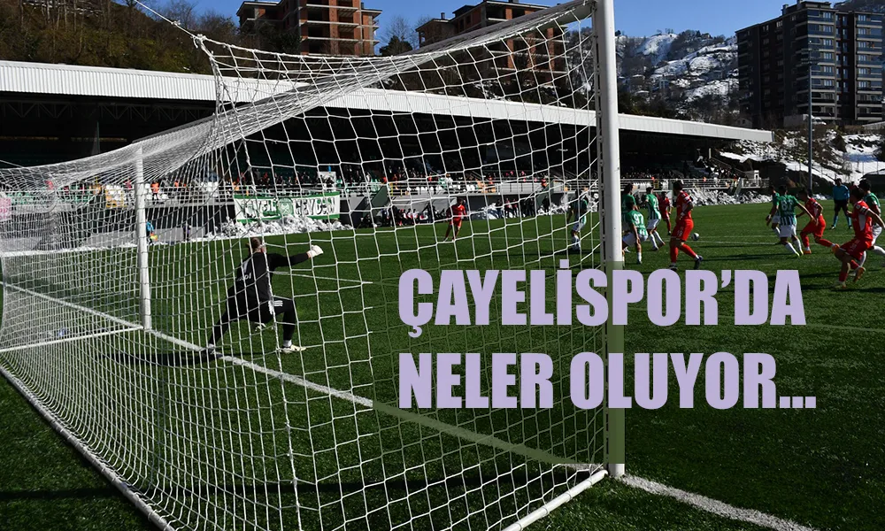 Nesine 3.lig 2 grup takımlarından Çayelispor altı maçtır galibiyete hasret