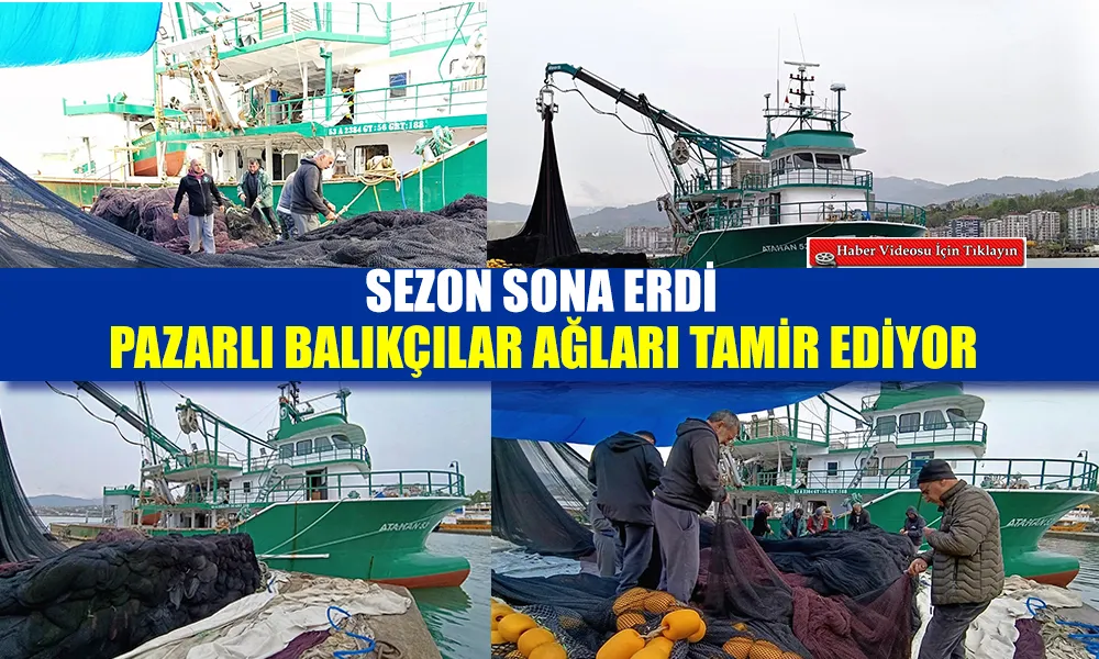 SEZON BİTTİ, ŞİMDİ AĞLAR ONARILIYOR: VEDAT KAPTAN