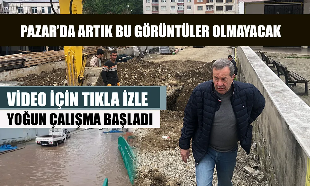 Pazar’da Sel Tehlikesine Neşter! Çarşıbaşı Mevkiinde Kalıcı Çözüm İçin Hummalı Çalışma Başladı