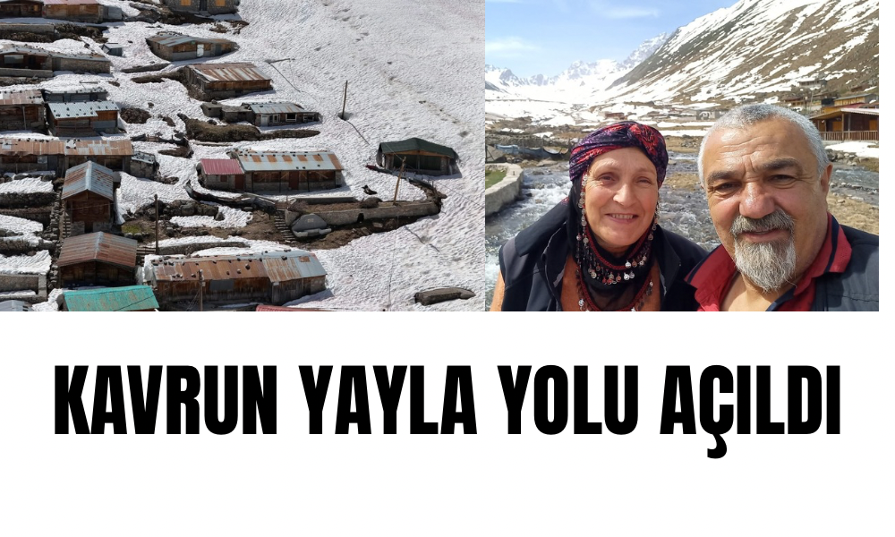 Kavrun Yaylası’na Yol Açıldı: Yayla Sezonu Başladı