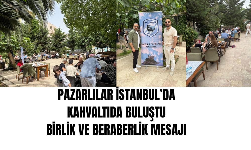 İstanbul’da Birlik ve Beraberlik Mesajı
