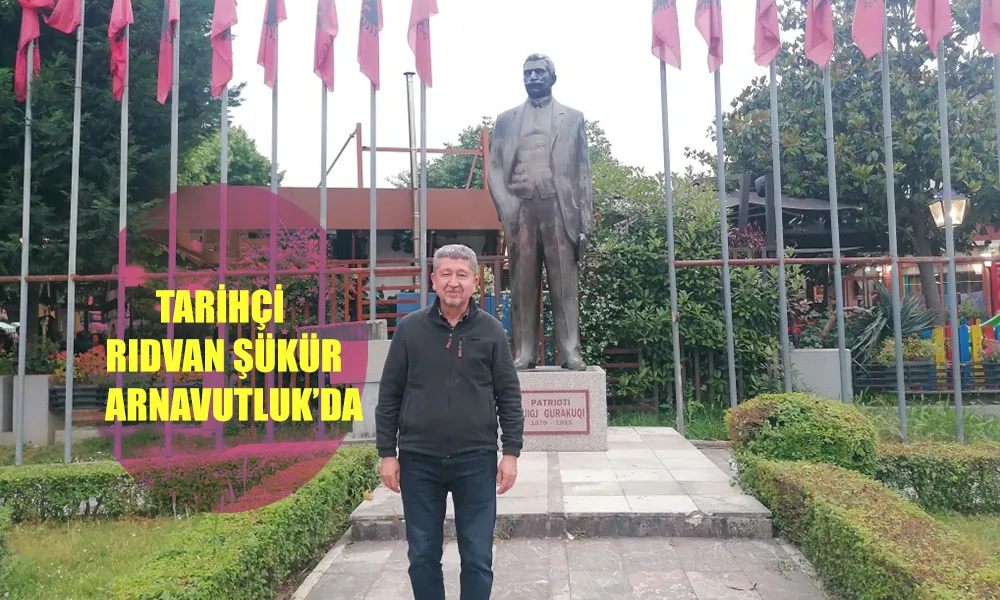 Tarihçi Rıdvan Şükür, Arnavutluk’ta