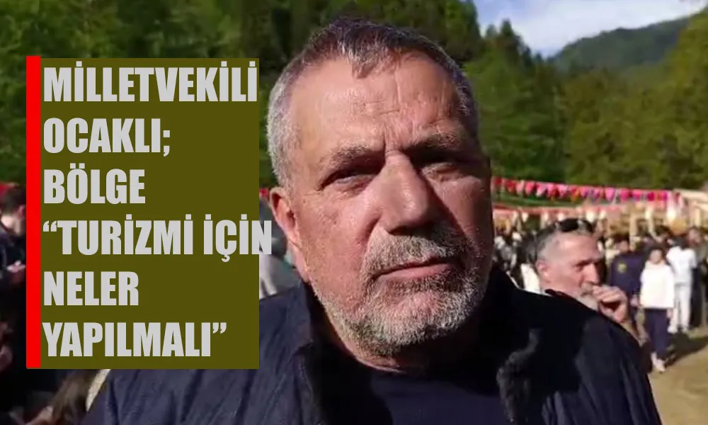  Milletvekili Ocaklı Panayır’da Konuştu: “Bölge Turizmi Devlet Eliyle Planlanmalı”