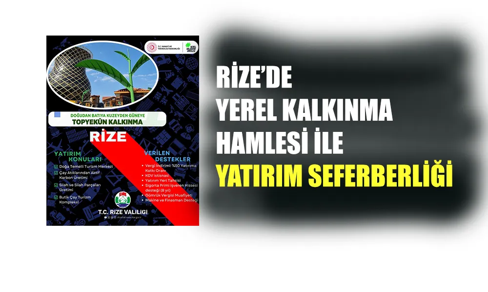 Rize’de Yerel Kalkınma Hamlesi ile Yatırım Seferberliği Başladı