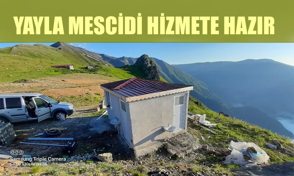 CENLİPOS YAYLA MESCİDİ HİZMETE HAZIR