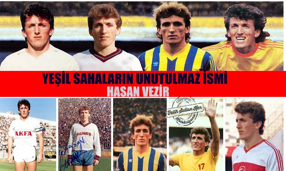 BİR FUTBOL EFSANESİ HASAN VEZİR