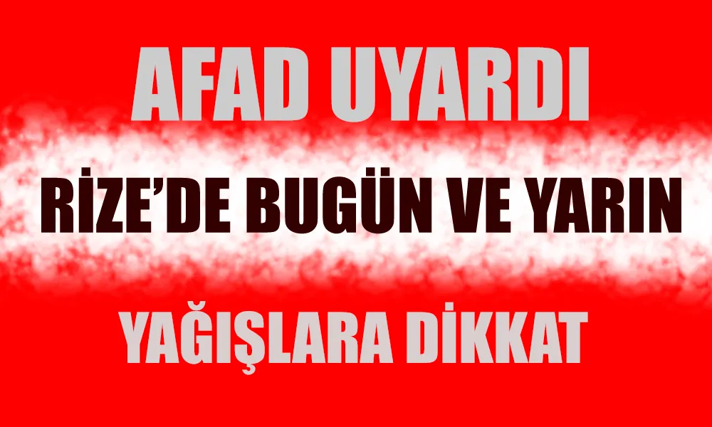 DOĞU KARADENİZ’DE KUVVETLİ YAĞIŞ UYARISI