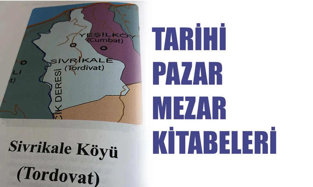 Rize-Pazar Tarihi Mezar Kitabeleri: Sivrikale Köyü