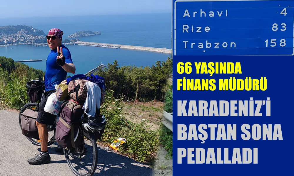 Emekli Finans Müdürü Sadık Karadaş, Karadeniz’i Baştan Sona Pedalladı